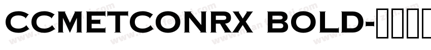CCMetconRx Bold字体转换